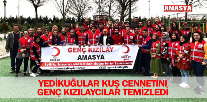 YEDİKUĞULAR KUŞ CENNETİNİ GENÇ KIZILAYCILAR TEMİZLEDİ