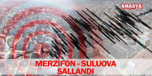 MERZİFON – SULUOVA SALLANDI