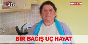 BİR BAĞIŞ ÜÇ HAYAT