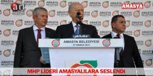 MHP LİDERİ AMASYALILARA SESLENDİ