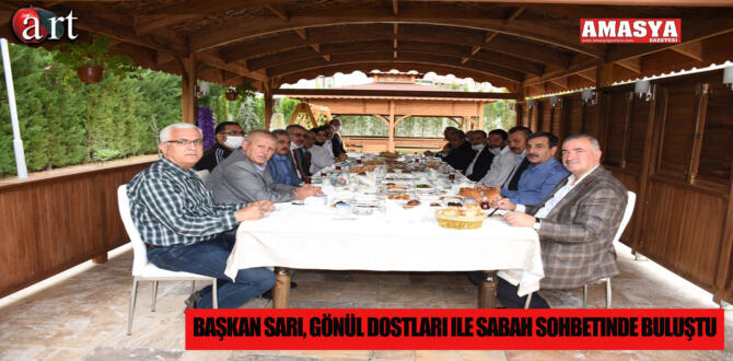 Başkan Sarı, Gönül Dostları İle Sabah Sohbetinde Buluştu