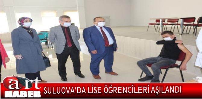 SULUOVA’DA LİSE ÖĞRENCİLERİ AŞILANDI